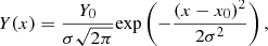 $$ \begin{aligned} Y(x)= \frac{Y_0}{\sigma \sqrt{2\pi }} {\exp }\left(-\frac{(x-x_0)^2}{2\sigma ^2}\right), \end{aligned} $$