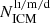 $ N_{\mathrm{ICM}}^{\mathrm{li}/\mathrm{m}/\mathrm{d}} $