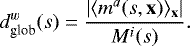 \begin{equation*} d^w_{\textrm{glob}}(s) = \frac{\left| \langle m^a(s,\textbf{x}) \rangle_{\textbf{x}} \right|}{M^i(s)}.\end{equation*}