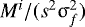 $M^i/(s^2 \mathrm{\sigma}_f^2)$