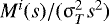 $M^i(s)/(\mathrm{\sigma}_T^2 s^2)$