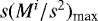 $s(M^i/s^2)_{\textrm{max}}$