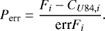 \begin{equation*} P_{\textrm{err}}=\frac{F_i-C_{U84,i}}{\textrm{err}F_i}. \end{equation*}