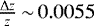 $\frac{{\mathrm \Delta} z}{z}{\,\sim\,}0.0055$