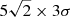 $ 5\sqrt{2}\times3\sigma $