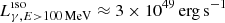 $ L_{\gamma, E > 100\,\mathrm{MeV}}^{\mathrm{iso}} \approx 3\times10^{49}\,{\text{erg}\,\text{s}}^{-1} $