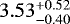 $3.53_{-0.40}^{&#x002B;0.52}$