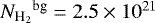 ${N_{\textrm{H}_{2}}}^{\textrm{bg}}=2.5\times10^{21}$