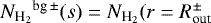 ${N_{\textrm{H}_{2}}}^{\textrm{bg}\, \pm} (s) = {N_{\textrm{H}_{2}}}(r=R_{\textrm{out}}^{\pm}$
