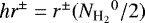 $\textit{hr}^{\pm}=r^{\pm}({N_{\textrm{H}_{2}}}^0/2)$
