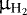 $\upmu_{\textrm{H}_2}$