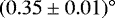 $(0.35 \pm 0.01)^{\circ}$