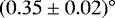 $(0.35 \pm 0.02)^{\circ}$