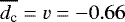 $\overline{d_{\textrm{c}}}=v=-0.66$
