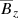 $ \overline{B}_z $