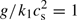 $ g/k_1c_{\rm s}^2=1 $
