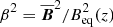$ \beta ^2=\overline{\boldsymbol{B}}^2/B_{\rm eq}^2(z) $
