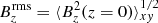 $ B_z^\mathrm{rms} =\langle B^2_z(z=0)\rangle _{xy}^{1/2} $