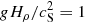 $ g{H_\rho }/c_{\rm{S}}^2 = 1 $