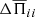 $ \Delta \overline{\Pi }_{ii} $