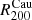 $ R_{200}^{\mathrm{Cau}} $