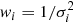 $ {w_i} = 1/\sigma _i^2 $
