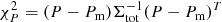 $ \chi^2_P = (P-P_\mathrm{{m}}) \Sigma_{\mathrm{tot}}^{-1} (P-P_\mathrm{{m}})^T $