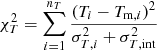 $ \chi^2_T = \sum_{i=1}^{n_{T}} \frac{(T_i-T_{\mathrm{m},i})^2}{\sigma_{T,i}^2+\sigma_{T,\mathrm{int}}^2} $