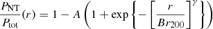 $$ \begin{aligned} \frac{P_{\rm NT}}{P_{\rm tot}}(r)=1-A\left(1+\exp \left\{ -\left[\frac{r}{Br_{200}}\right]^\gamma \right\} \right) \end{aligned} $$