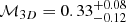 $ \mathcal{M}_{3D}=0.33_{-0.12}^{+0.08} $