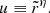 $$ \begin{aligned} u&\equiv {\tilde{r}}^\eta . \end{aligned} $$