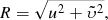 $$ \begin{aligned}&R=\sqrt{u^2+{\tilde{\upsilon}}^2},\end{aligned} $$