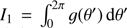 $ {I_1} = \int_0^{2\pi } g (\theta \prime ){\mkern 1mu} \,{\rm{d}}\theta\prime $