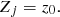$$ \begin{aligned} {Z_j}={z_0} .&\end{aligned} $$