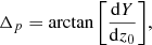 $$ \begin{aligned}&{{\Delta }_p}={\arctan \left[\frac{\mathrm{d}Y}{\mathrm{d}{z_0}}\right]} ,\end{aligned} $$
