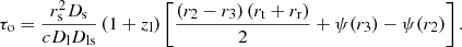 $$ \begin{aligned} \tau _\mathrm{o}&= \dfrac{r_\mathrm{s} ^2 D_\mathrm{s} }{c D_\mathrm{l} D_\mathrm{ls} } \left(1+z_\mathrm{l} \right) \left[ \dfrac{\left(r_2 - r_3\right)\left(r_\mathrm{t} + r_\mathrm{r} \right)}{2} + \psi (r_3) - \psi (r_2) \right]. \end{aligned} $$