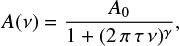 $ \begin{equation} A(\nu) = \frac{A_0}{1 + (2 \pi \tau \nu)^{\gamma}}, \label{eq1} \end{equation} $