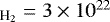 $_{\textrm{H}_2}=3\times 10^{22}$