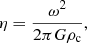 $$ \begin{aligned} \eta = \frac{\omega ^2}{2\pi G\rho _{\rm c}}, \end{aligned} $$