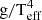 $ {\rm{g}}/{\rm{T}}_{{\rm{eff}}}^4 $