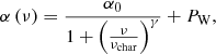 $$ \begin{aligned} \alpha \left( \nu \right) = \frac{ \alpha _{0} }{ 1 + \left( \frac{\nu }{\nu _{\rm char}} \right)^{\gamma }} + P_{\rm W} , \end{aligned} $$