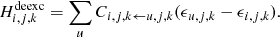 $$ \begin{aligned} H_{i,j,k}^{\mathrm{deexc} } = \sum _u C_{i,j,k \leftarrow u,j,k} (\epsilon _{u,j,k} - \epsilon _{i,j,k}). \end{aligned} $$