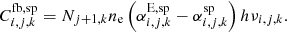 $$ \begin{aligned} C_{i,j,k}^{{\mathrm{fb},\mathrm{sp}}} = N_{j+1,k} n_{\mathrm{e} } \left(\alpha _{i,j,k}^{{\mathrm{E},\mathrm{sp}}} - \alpha _{i,j,k}^{\mathrm{sp} } \right) h \nu _{i,j,k}. \end{aligned} $$