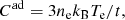 $$ \begin{aligned} C^{\mathrm{ad} } = 3 n_{\mathrm{e} } k_{\mathrm{B} } T_{\mathrm{e} } / t, \end{aligned} $$