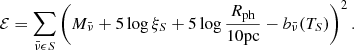 $$ \begin{aligned} \mathcal{E} = \sum _{\bar{\nu } \epsilon S} \left( M_{\bar{\nu }} + 5 \log \xi _S + 5 \log \frac{R_{\mathrm{ph} }}{10 \mathrm{pc}} - b_{\bar{\nu }}(T_S) \right)^2. \end{aligned} $$