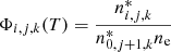 $$ \begin{aligned} \Phi _{i,j,k}(T) = \frac{n_{i,j,k}^*}{n_{0,j+1,k}^* n_{\mathrm{e} }} \end{aligned} $$