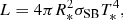 $$ \begin{aligned} L = 4 \pi R_*^2 \sigma _{\rm SB} T_*^4, \end{aligned} $$