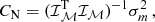 $$ {C_{\rm{N}}} = {({\cal I}_{\cal M}^{\rm{T}}{{\cal I}_{\cal M}})^{ - 1}}\sigma _m^2\,,\ $$