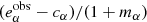 $ (e_\alpha ^{{\rm{obs}}} - {c_\alpha })/(1 + {m_\alpha }) $