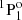 $ {^1\mathrm{P}_{ 1 }^{\mathrm{o}}} $